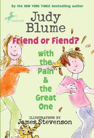 Friend or Fiend? with the Pain and the Great One (Pain & the Great One (Quality))