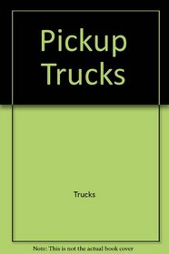 Pickup Trucks (Rollin')