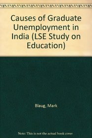 Causes of Graduate Unemployment in India (LSE Study on Education)