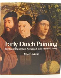 Early Dutch Painting - Painting in the Northern Netherlands in the Fifteenth Century