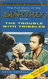 The Trouble with Tribbles: Full Story of the Classic Star Trek Show (Star Trek)