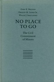 No Place to Go: The Civil Commitment of Minors (Children and the Law)