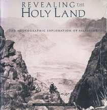 Revealing the Holy Land: The Photographic Exploration of Palestine