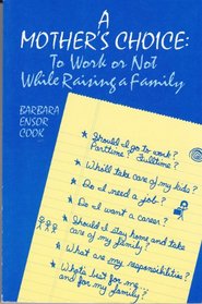 A Mother's Choice: To Work or Not While Raising a Family