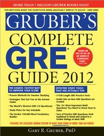 Gruber's Complete GRE Guide 2012