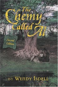 The Chemy Called Al by Wendy Isdell - Second Edition