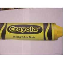 Crayola the Big Yellow Book (crayola big books)