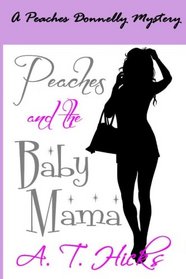 Peaches and the Baby Mama (A Peaches Donnelly Mystery)