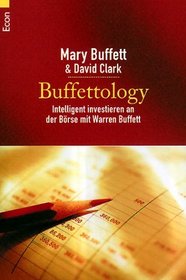 Buffettology. Intelligent investieren an der Brse mit Warren Buffett.
