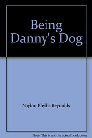 Being Danny's Dog