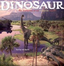 Dinosaur : The Evolution of an Animated Feature