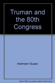 Truman and the 80th Congress
