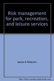Risk management for park, recreation, and leisure services