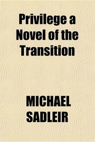 Privilege a Novel of the Transition