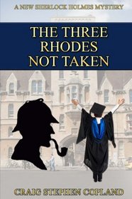 The Three Rhodes Not Taken: A New Sherlock Holmes Mystery (New Sherlock Holmes Mysteries) (Volume 19)