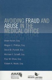 Avoiding Fraud and Abuse in the Medical Practice