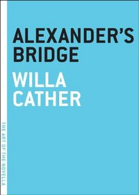 Alexander's Bridge (The Art of the Novella)
