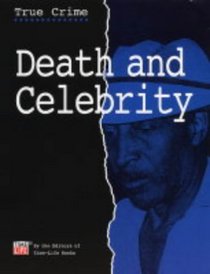 Death and Celebrity (True Crimes)