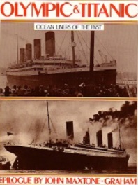 Olympic and Titanic: The White Star Triple Screw Atlantic Liners (Ocean Liners of the Past)