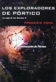 Los Exploradores de Portico (The Gateway Trip: Tales & Vignettes) (Heechee Saga, Bk 5) (Spanish Edition)