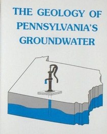 The Geology of Pennsylvanias groundwater