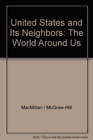 United States and Its Neighbors: The World Around Us