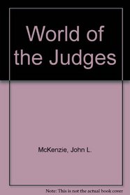 THE WORLD OF THE JUDGES.