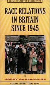 Race Relations in Britain Since 1945