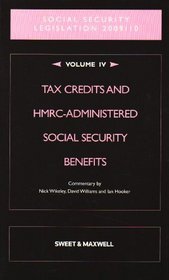 Social Security Legislation 2009/2010: v. 4: Tax Credits and Hmrc-Administered Social Security Benefits