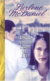 Until Angels Close My Eyes (Angels Trilogy, Bk 3)