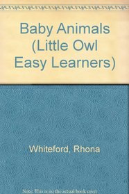 Baby Animals (Little Owl Easy Learners)
