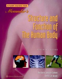 Study Guide for Memmler's Structure and Function of the Human Body