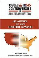 Slavery (Issues and Controversies in American History)