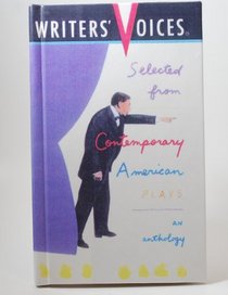 Selected from Contemporary American Plays (Writers' Voices)