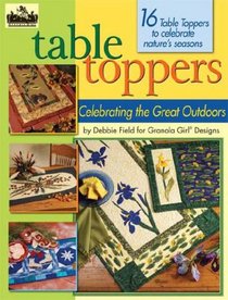 Granola Girl Designs Table Toppers: Celebrating the Great Outdoors (Granola Girl Designs) (Granola Girl Designs)
