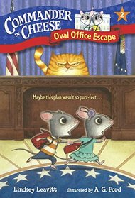Commander in Cheese #2: Oval Office Escape (A Stepping Stone Book(TM))