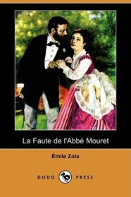 La Faute de l'Abbe Mouret (Dodo Press) (French Edition)