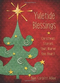 Yuletide Blessings: Christmas Stories that Warm the Heart