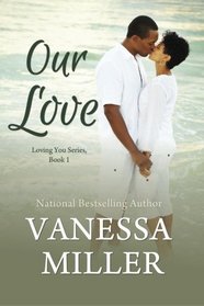 Our Love (Loving You Series) (Volume 1)