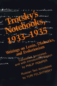 Trotsky's Notebooks, 1933-1935: Writings of Lenin, Dialectics and Evolutionism