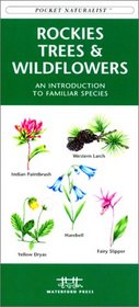 Rockies Trees & Wildflowers: An Introduction to Familiar Species (Pocket Naturalist - Waterford Press)