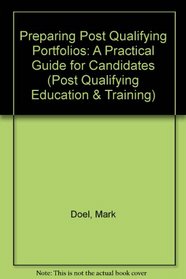 Preparing Post Qualifying Portfolios: A Practical Guide for Candidates (Post Qualifying Education & Training)