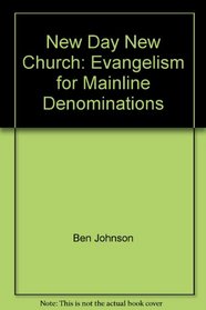 New Day New Church: Evangelism for Mainline Denominations