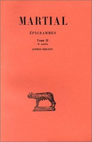 Epigrammes, tome 2, livres XIII-XIV, 2e partie