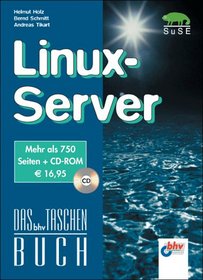 Linux-Server.Einmalige Sonderausgabe des Bestsellers Linux fr Internet und Intranet. Mit CD-ROM (Livre en allemand)