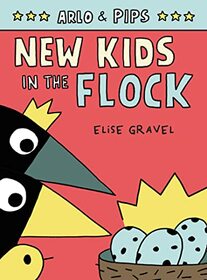 New Kids in the Flock (Arlo & Pips, Bk 3)