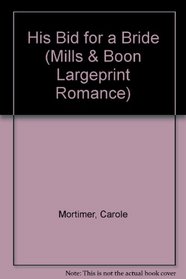 Harlequin Romance II - Large Print - His Bid For a Bride (Harlequin Romance II - Large Print)