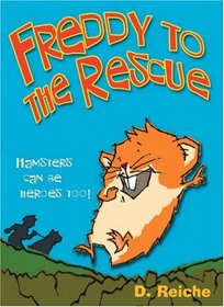 Freddy to the Rescue (Golden Hamster Saga) (Golden Hamster Saga)