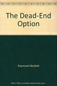 The Dead-End Option