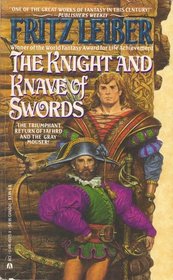 The Knight and Knave of Swords (Saga of Fafhrd and the Gray Mouser, Bk. 7)